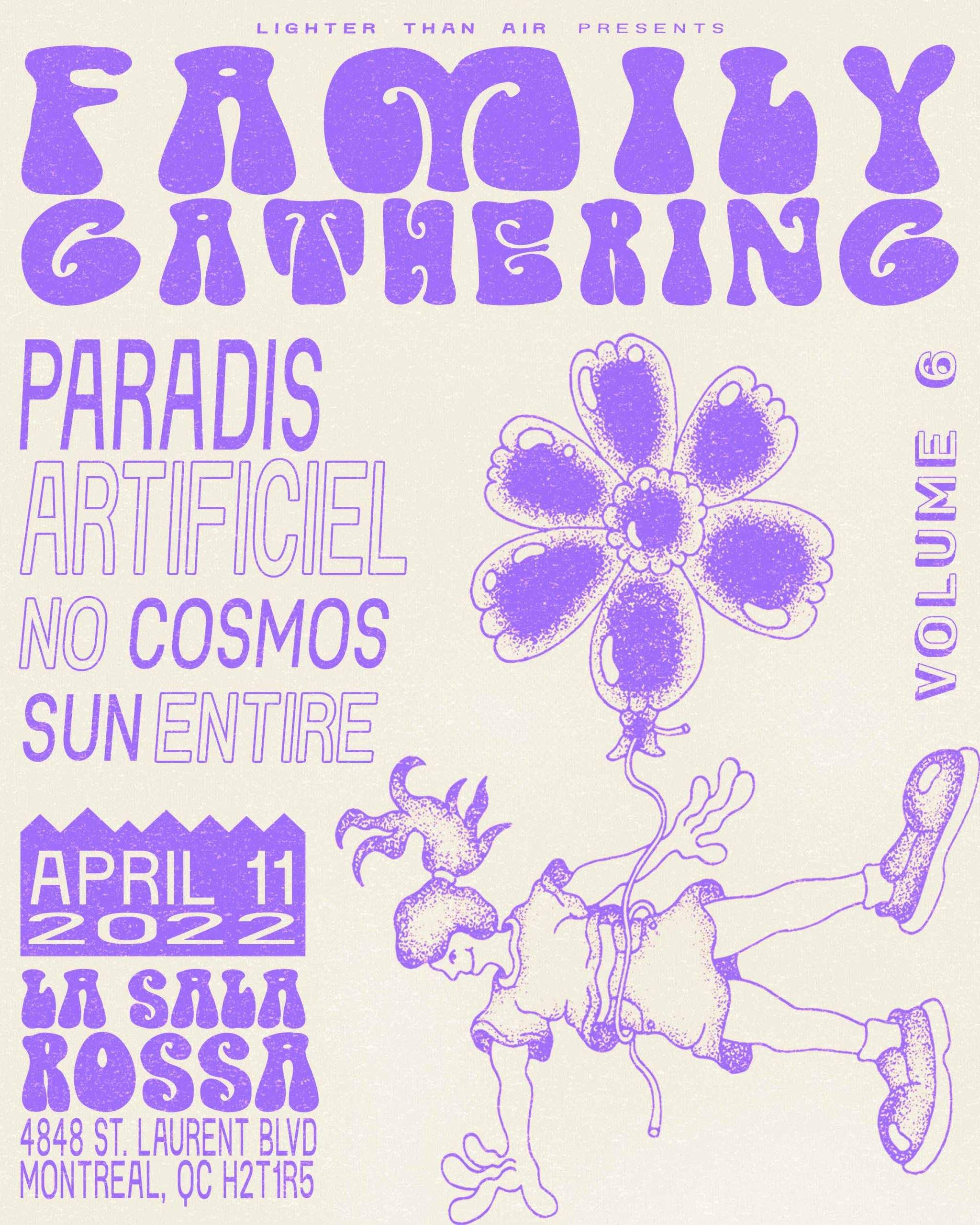 Family Gathering w/ Paradis Artificiel, No Cosmos & Sun Entire
